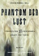 Phantom der Lust : Visionen des Masochismus ; [Ausstellung Phantom der Lust, Visionen des Masochismus in der Kunst, 26.4.2003 - 24.8.2003]