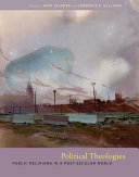 Political theologies : public religions in a post-secular world