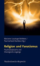 Religion und Fanatismus : psychoanalytische und theologische Zugänge ; mit 1 Tabelle