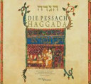 Die Pessach Haggada : mit Illustrationen aus Handschriften der British Library = Haggada