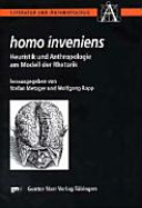 Homo inveniens : Heuristik und Anthropologie am Modell der Rhetorik