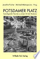 Potsdamer Platz : soziologische Theorien zu einem Ort der Moderne