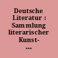 Deutsche Literatur : Sammlung literarischer Kunst- und Kulturdenkmäler in Entwicklungsreihen