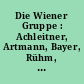 Die Wiener Gruppe : Achleitner, Artmann, Bayer, Rühm, Wiener : Texte , Gemeinschaftsarbeiten, Aktionen