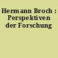 Hermann Broch : Perspektiven der Forschung