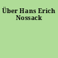 Über Hans Erich Nossack