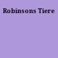 Robinsons Tiere