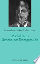 Michel Leiris - Szenen der Transgression