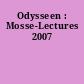 Odysseen : Mosse-Lectures 2007