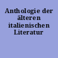 Anthologie der älteren italienischen Literatur