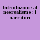 Introduzione al neorealismo : i narratori