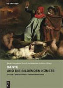 Dante und die bildenden Künste : Dialoge - Spiegelungen - Transformationen