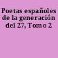 Poetas españoles de la generación del 27, Tomo 2