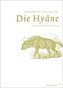 Die Hyäne : Lesarten eines politischen Tiers