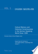 Cultural memory and historical consciousness in the German-speaking world since 1500