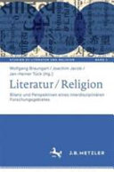 Literatur / Religion : Bilanz und Perspektiven eines interdisziplinären Forschungsgebietes