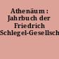 Athenäum : Jahrbuch der Friedrich Schlegel-Gesellschaft