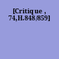 [Critique , 74,H.848/859]