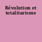 Révolution et totalitarisme