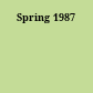 Spring 1987