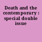 Death and the contemporary : special double issue
