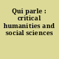 Qui parle : critical humanities and social sciences