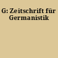 G: Zeitschrift für Germanistik