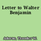 Letter to Walter Benjamin