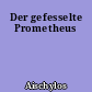 Der gefesselte Prometheus