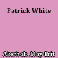 Patrick White