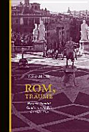 Rom, Träume : Moravia, Pasolini, Gadda und die Zeit der Dolce Vita
