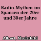 Radio-Mythen im Spanien der 20er und 30er Jahre