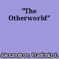 "The Otherworld"
