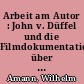 Arbeit am Autor : John v. Düffel und die Filmdokumentation über die Entstehung seines Romans "Houwelandt" (2004)