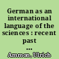 German as an international language of the sciences : recent past and present