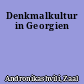 Denkmalkultur in Georgien