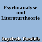 Psychoanalyse und Literaturtheorie