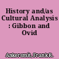 History and/as Cultural Analysis : Gibbon and Ovid