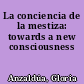 La conciencia de la mestiza: towards a new consciousness