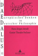 Gustav Theodor Fechner : ein deutscher Naturwissenschaftler und Philosoph im 19. Jahrhundert