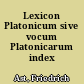 Lexicon Platonicum sive vocum Platonicarum index