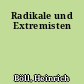 Radikale und Extremisten