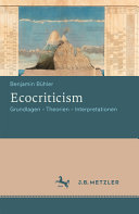 Ecocriticism : eine Einführung ; Grundlagen - Theorien - Interpretationen
