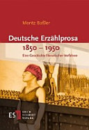 Deutsche Erzählprosa 1850 - 1950 : eine Geschichte literarischer Verfahren