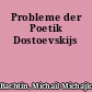 Probleme der Poetik Dostoevskijs
