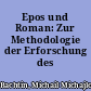 Epos und Roman: Zur Methodologie der Erforschung des Romans