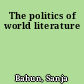The politics of world literature