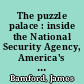 The puzzle palace : inside the National Security Agency, America's most secret intelligence organization