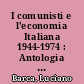 I comunisti e l'economia Italiana 1944-1974 : Antologia di scritti e documenti