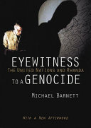 Eyewitness to a genocide : the United Nations and Rwanda